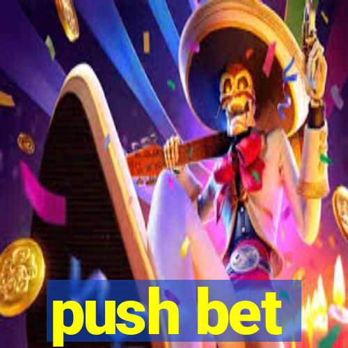 push bet